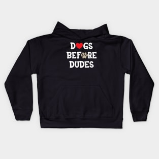 Dog - Dogs before dudes Kids Hoodie